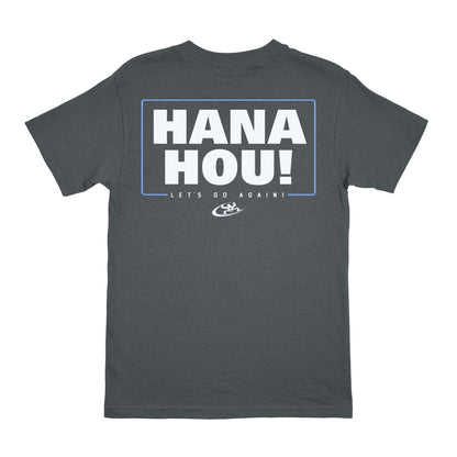 HANA HOU TEE