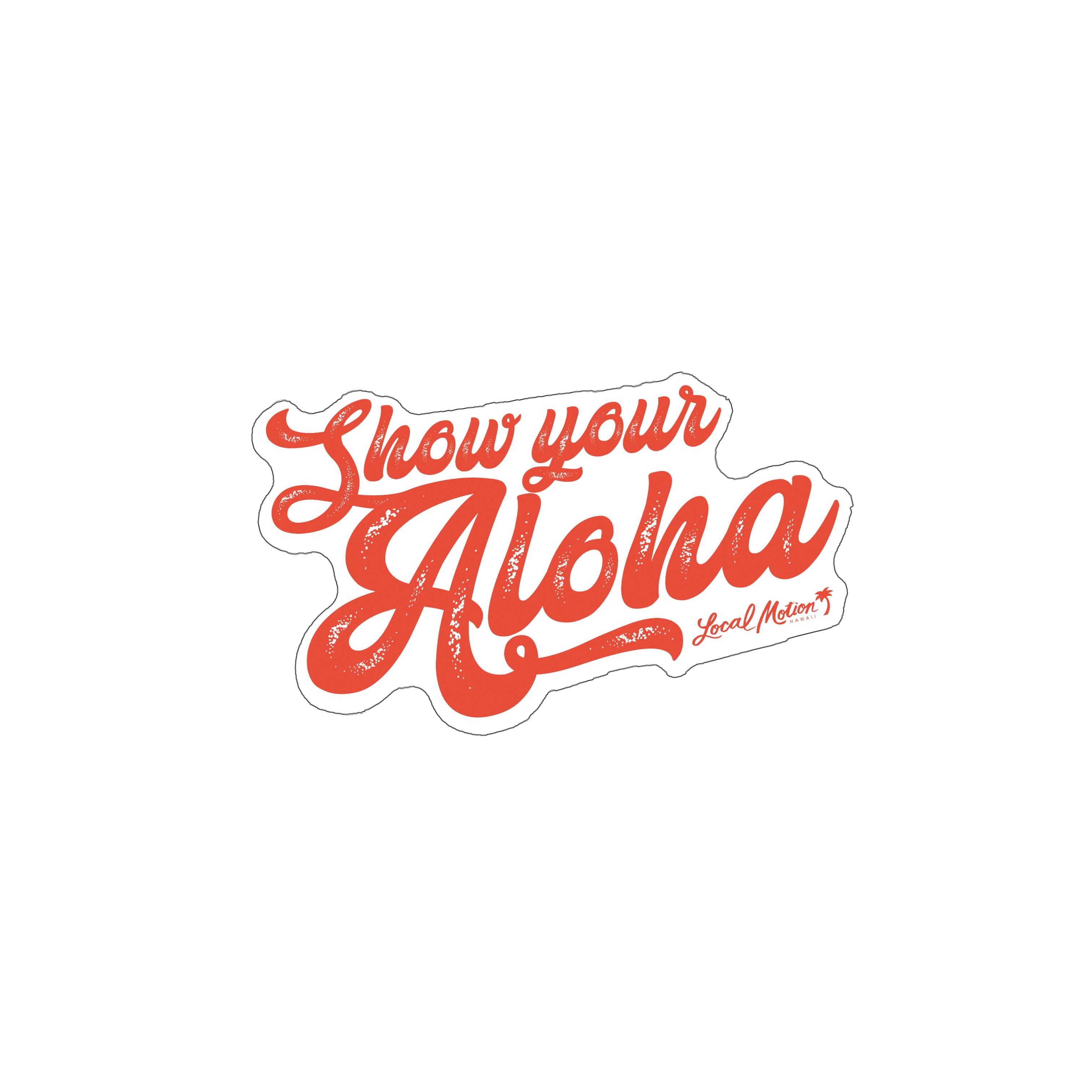 SHOW UM DECAL – Local Motion Hawaii