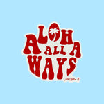 ALOHA LIFE DECAL