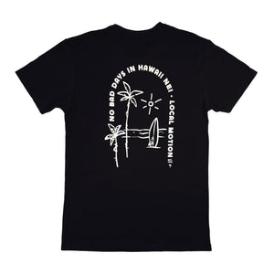 NO BAD DAYS TEE